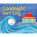 Goodnight Surf City - Hardcover