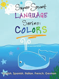 Super Smart Language Series: Colors - Hardcover