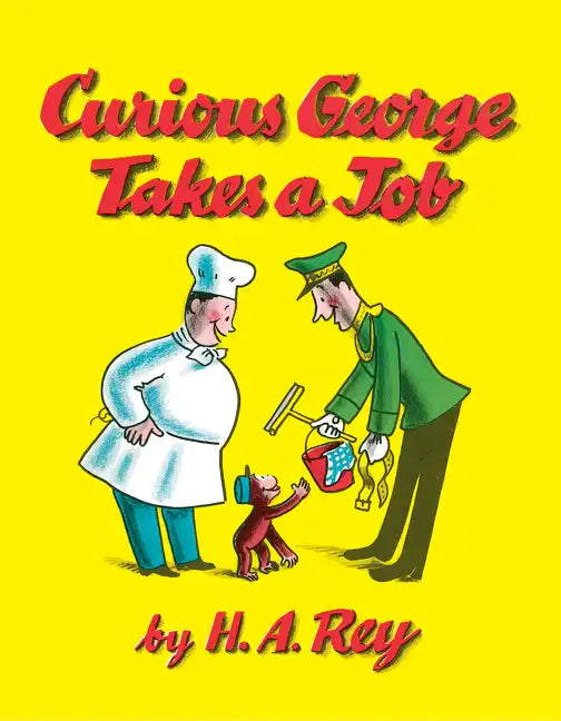Curious George Takes a Job - Hardcover