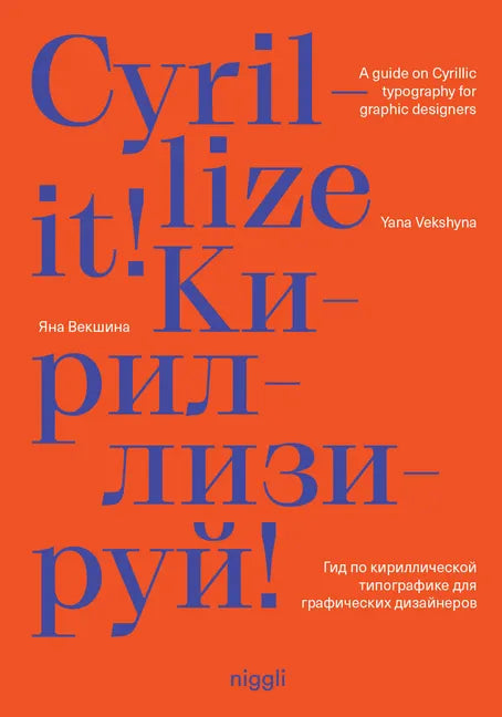 Cyrillize It!: A Guide on Cyrillic Typographyfor Graphic Designers - Hardcover