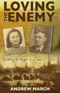 Loving the Enemy: Building bridges in a time of war - Paperback