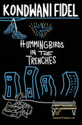 Hummingbirds in The Trenches - Paperback