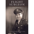 Flight Surgeon: A War Diary, 1941-1945 - Paperback