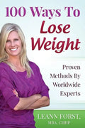 100 Ways To Lose Weight: Proven Methods From Worldwide Experts - Paperback
