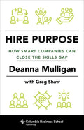 Hire Purpose: How Smart Companies Can Close the Skills Gap - Hardcover