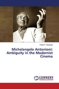 Michelangelo Antonioni: Ambiguity in the Modernist Cinema - Paperback