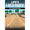 Life's Highway: The Choices We Make - Paperback