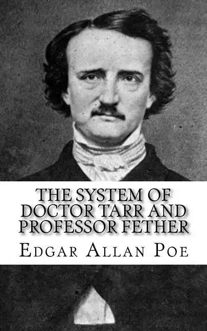 The System of Doctor Tarr and Professor Fether - Paperback