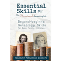Essential Skills for the Occasional Genealogist: Beyond-beginner Genealogy Skills for Busy Family Historians - Paperback