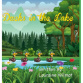 Ducks in the Lake - Hardcover