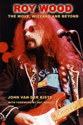 Roy Wood: The Move, Wizzard and beyond - Paperback