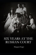 Six Years at the Russian Court - Paperback