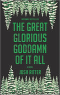 The Great Glorious Goddamn of It All - Paperback