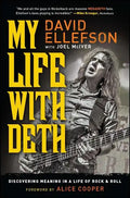My Life with Deth: Discovering Meaning in a Life of Rock & Roll - Paperback