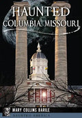 Haunted Columbia, Missouri - Paperback