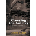 Crossing the Animas - Paperback