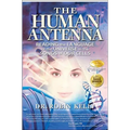 The Human Antenna: Reading the Language of the Universe in the Songs of Our Cells - Paperback
