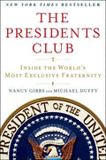 The Presidents Club: Inside the World's Most Exclusive Fraternity - Paperback