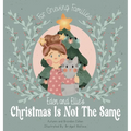 Eden and Ellie's Christmas is Not the Same - Hardcover