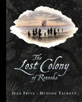 The Lost Colony of Roanoke - Hardcover