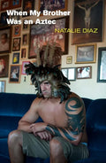 When My Brother Was an Aztec - Paperback