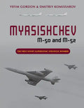 Myasishchev M-50 and M-52: The First Soviet Supersonic Strategic Bomber - Hardcover