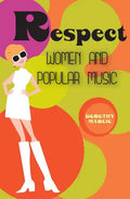 Respect: Women and Popular Music - Paperback