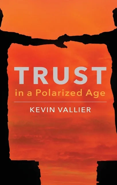 Trust in a Polarized Age - Hardcover