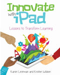 Innovate with iPad: Lessons to Transform Learning - Paperback