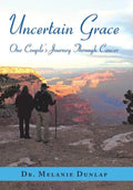 Uncertain Grace: One Couple'S Journey Through Cancer - Hardcover