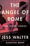 The Angel of Rome: And Other Stories - Hardcover