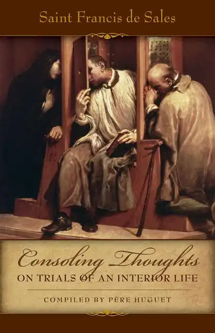 Consoling Thoughts on Trials of an Interior Life - Paperback