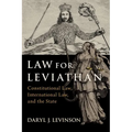 Law for Leviathan: Constitutional Law, International Law, and the State - Hardcover