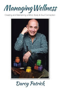 Managing Wellness: Creating and Maintaining a Mind, Body & Soul Connection - Paperback