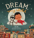 Dream, My Child - Hardcover