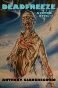 Deadfreeze: A Zombie Novel - Paperback