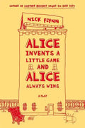 Alice Invents a Little Game and Alice Always Wins - Paperback