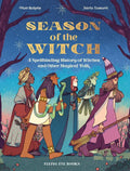 Season of the Witch: A Spellbinding History of Witches and Other Magical Folk - Hardcover