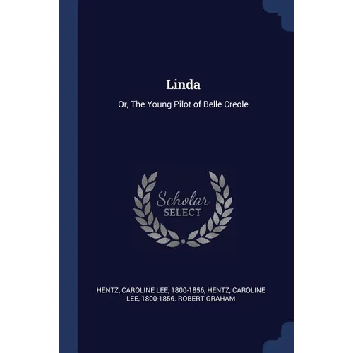 Linda: Or, The Young Pilot of Belle Creole - Paperback