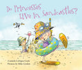 Do Princesses Live in Sandcastles? - Hardcover