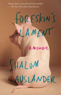 Foreskin's Lament: A Memoir - Paperback