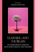 Learning and the Brain: A Comprehensive Guide for Educators, Parents, and Teachers - Paperback