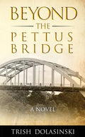 Beyond the Pettus Bridge - Paperback