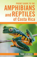Pocket Guide to the Amphibians and Reptiles of Costa Rica - Paperback