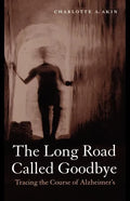 The Long Road Called Goodbye - Paperback