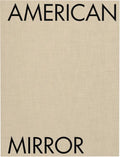 Philip Montgomery: American Mirror - Hardcover