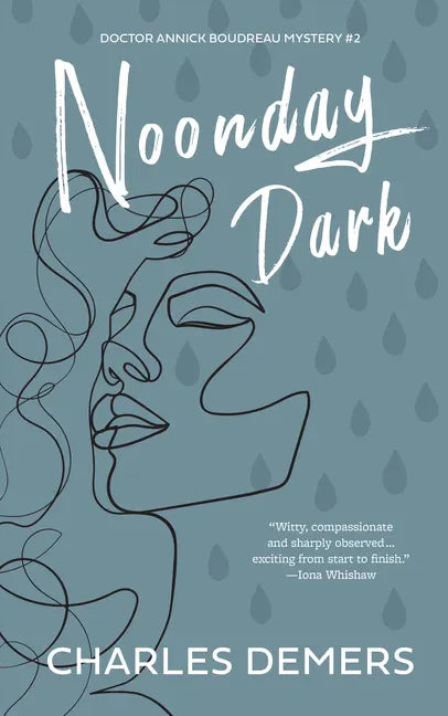 Noonday Dark: A Doctor Annick Boudreau Mystery # 2 - Paperback