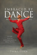 Embraced by Dance: Matthew Rushing - Paperback
