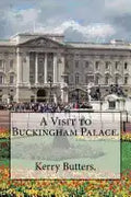 A Visit to Buckingham Palace. - Paperback