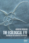 The Ecological Eye: Assembling an Ecocritical Art History - Paperback